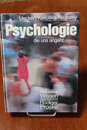 gebrauchtes Buch – Ueckert, Hans; Kakuska – Psychologie die uns angeht