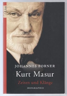 gebrauchtes Buch – Forner, Johannes / Manuela Runge  – Kurt Masur. Zeiten und Klänge. Biographie.