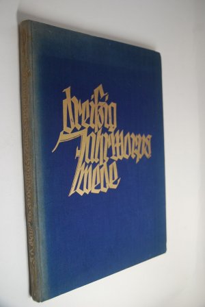 Dreissig Jahr Worpswede: Künstler, Geist, Werden. mit montierte Oiginal-Lithographie nach Hoetger