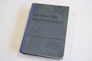 gebrauchtes Buch – Felix Brandl – Das Recht der Besatzungsmacht