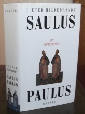 Saulus Paulus Ein Doppelleben