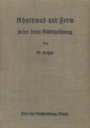 Rhythmus und Form in der freien Kinderzeichnung. Beobachtungen und Gedanken über die Bedeutung von Rhythmus und Form als Ausdruck kindlicher Entwicklung […]