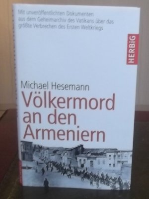 gebrauchtes Buch – Michael Hesemann – Völkermord an den Armeniern: das größte Verbrechen des Ersten Weltkriegs