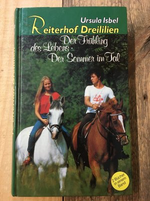 gebrauchtes Buch – Ursula Isbel – Reiterhof Dreililien. Der Frühling des Lebens. Der Sommer im Tal