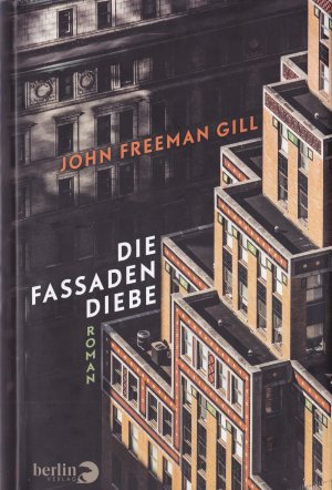 gebrauchtes Buch – Gill, John Freeman – Die Fassadendiebe