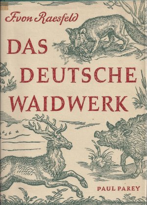 Das deutsche Waidwerk - Lehr- und Handbuch der Jagd