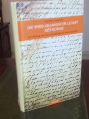 gebrauchtes Buch – Christoph Luxenberg – Die syro-aramäische Lesart des Koran - Entschlüsselung der Koransprache -HC