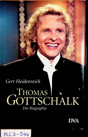 gebrauchtes Buch – Gert Heidenreich – Thomas Gottschalk : die Biographie.