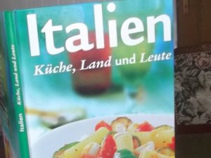 gebrauchtes Buch – Italien - Küche, Land und Leute