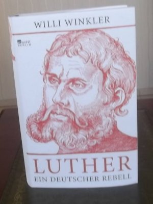 gebrauchtes Buch – Willi Winkler – Luther - Ein deutscher Rebell