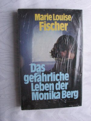 Das gefährliche Leben der Monika Berg