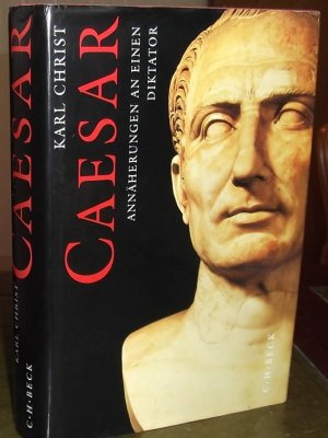 gebrauchtes Buch – Karl Christ – Caesar Annäherungen an einen Diktator