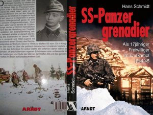 gebrauchtes Buch – Hans Schmidt – SS-Panzergrenadier - Als 17jähriger Freiwilliger im Endkampf 1944/45