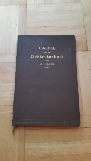 Überblick über die Elektrotechnik. Sechs populäre Experimental-Vorträge