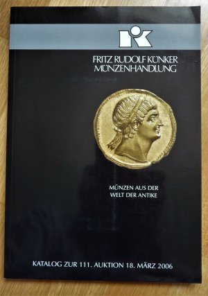 gebrauchtes Buch – Münzen der Antike, 111. Auktion Fritz Rudolf Künker,