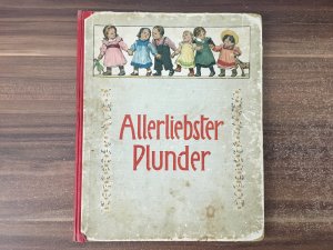 Allerliebster Plunder. Kinderlieder von Adolf Holst. Mit Bildern geschmückt von Paul Hey.