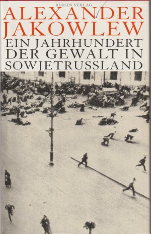 gebrauchtes Buch – Alexander Jakowlew – Ein Jahrhundert der Gewalt in Sowjetrussland