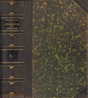 Die Lehre von der strahlenden Energie (Optik) 1. Teil (Müller-Pouillets Lehrbuch der Physik und Meteorologoie, Zweiter Band - Erste Abteilung )