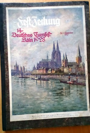 14. Deutsches Turnfest Köln 1928 - Fest-Zeitung * Nummern 1 - 15