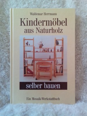 Kindermöbel aus Naturholz bauen