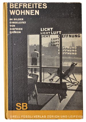 Befreites Wohnen. Licht, Luft, Oeffnung