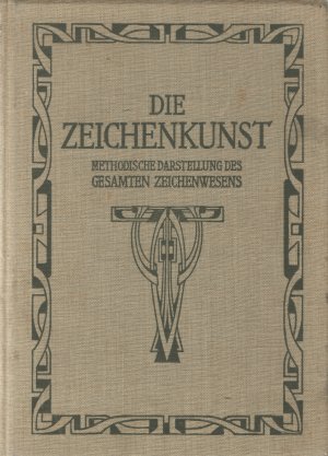 Die Zeichenkunst. Methodische Darstellung des gesamten Zeichenwesens. 2 Bde.