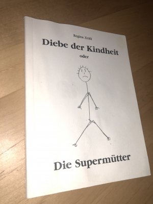 gebrauchtes Buch – Zeissl, Regina; Poremba – Diebe der Kindheit  oder  Die Suppermütter