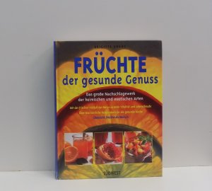 gebrauchtes Buch – Brigitte Kranz – Früchte - der gesunde Genuss - Das große Nachschlagewerk der heimischen und exotischen Arten