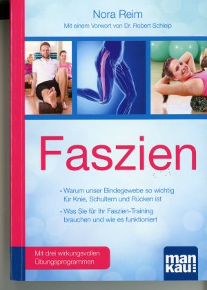 gebrauchtes Buch – Nora Reim – Faszien. Kompakt-Ratgeber. Warum unser Bindegewebe so wichtig für Knie, Schultern und Rücken ist / Was Sie für Ihr Faszien-Training brauchen und wie es funktioniert - Mit einem Vorwort von Dr. biol. hum. Robert Schleip und drei wirkungsvollen Übungsprogra