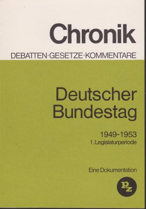 Deutscher Bundestag. Chronik. Debatten, Gesetze, Kommentare. 1.- 6. Legislaturperiode 1949 - 1972. 6 Bände I-VI im Schuber