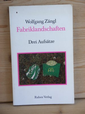 "Fabriklandschaften" Drei Aufsätze