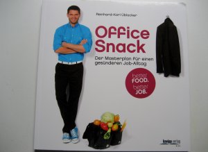 gebrauchtes Buch – Reinhard-Karl Üblacker – Office Snack - Der Masterplan für einen gesünderen Job-Alltag