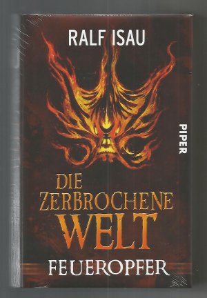 gebrauchtes Buch – Ralf Isau – Die zerbrochene Welt (2) - Feueropfer