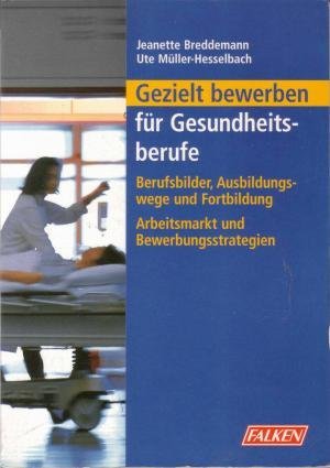 Gezielt bewerben für Gesundheitsberufe