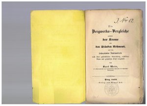 Die Bergwerks-Vergleiche zwischen der Krone und den Ständen Böhmens, aus dem sechszehnten Jahrhunderte nach ihrer geschichtlichen Entwicklung, rechtlichen […]