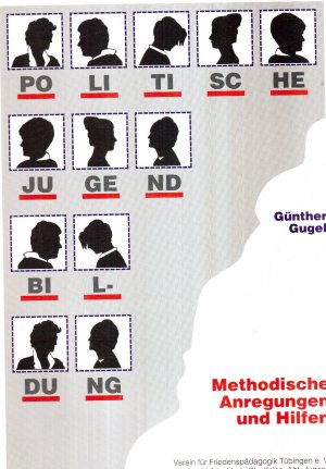 gebrauchtes Buch – Günther Gugel – Politische Jugendbildung., Methodische Anregungen und Hilfen. Illustrationen: Siegfried Scholz.