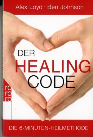 gebrauchtes Buch – Loyd, Alex; Johnson – Der Healing Code - Die 6-Minuten-Heilmethode