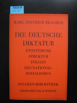 gebrauchtes Buch – Bracher, Karl Dietrich – Die deutsche Diktatur., Entstehung, Struktur, Folgen des Nationalsozialismus.