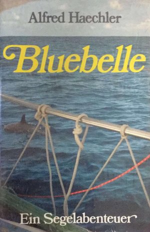 gebrauchtes Buch – Alfred Haechler – Bluebelle