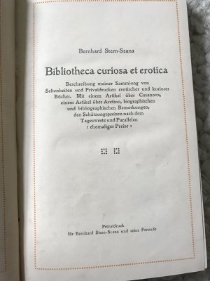 Bibliotheca Curiosa et Erotica. Beschreibung meiner Sammlung von Seltenheiten und Privatdrucken erotischer und kurioser Bücher. Mit einem Artikel über […]