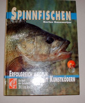 SPINNFISCHEN - Erfolgreich angeln mit Kunstködern - Ein Buch der Zeitschrift Blinker - mit Fotos