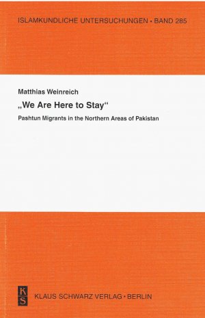 gebrauchtes Buch – Matthias Weinreich – We are here to stay - Pashtun Migrants in the Northern Areas of Pakistan