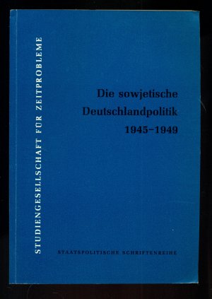 Die sowjetische Deutschlandpolitik 1945  - 1949