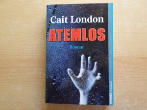 gebrauchtes Buch – Cait London – Atemlos