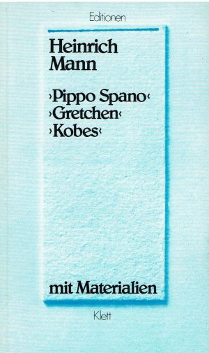 Pippo Spano / Gretchen / Kobes. Textausgabe mit Materialien