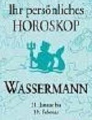 gebrauchtes Buch – Ihr persönliches Horoskop – Wassermann. 21. Januar bis 19. Februar