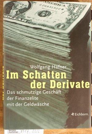 gebrauchtes Buch – Wolfgang Hafner – Im Schatten der Derivate Das schmutzige Geschäft der Finazelite mit der Geldwäsche