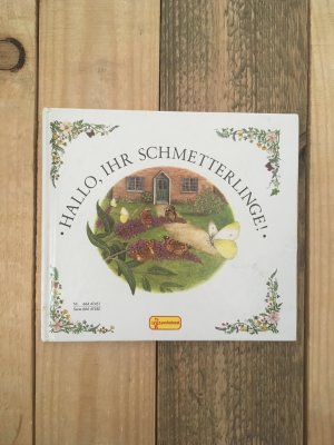 Hallo, ihr Schmetterlinge