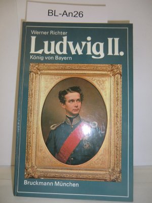 gebrauchtes Buch – Richter Werner – Ludwig II. König von Bayern