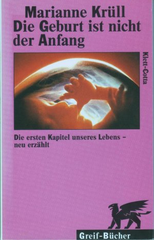 Die Geburt ist nicht der Anfang